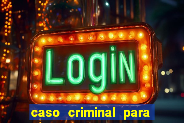 caso criminal para resolver pdf